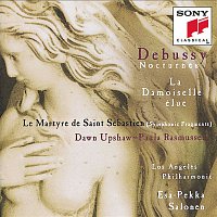 Esa-Pekka Salonen, Los Angeles Philharmonic – Debussy:  Nocturnes; La Damoiselle élue; Le Martyre de St. Sébastien