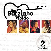 Různí interpreti – Um Barzinho, Um Violao Ao Vivo [Ao Vivo No Rio De Janeiro / 2001 / Vol. 2]