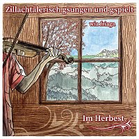 Různí interpreti – Zillachtålerisch gsungen und gspielt - wia friaga - im Herbest