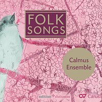 Calmus Ensemble – Folk Songs