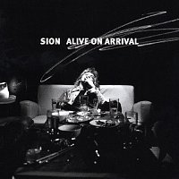Sion – Alive On Arrival