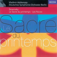 Ernst Senff Chamber Choir, Deutsches Symphonie-Orchester Berlin, Piano Circus – Stravinsky: Le Sacre du Printemps; Les Noces