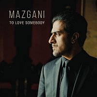 Mazgani – To Love Somebody