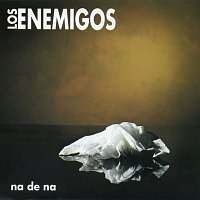 Los Enemigos – Ná de ná