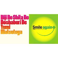 Pouring Rain Under The Rainbow / Niji No Shita No Doshaburi De / Smile Again