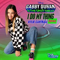 Kylie Cantrall – I Do My Thing [From "Gabby Duran & The Unsittables"/Remix]