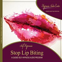 Stop Lip Biting - Guided Self-Hypnosis