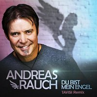 Andreas Rauch – Du bist mein Engel