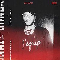 6lack – Rent Free / By Any Means