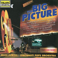 Erich Kunzel, Cincinnati Pops Orchestra, Timothy Berens – The Big Picture