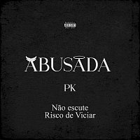Pk, Perera DJ, Portugal No Beat – ABUSADA