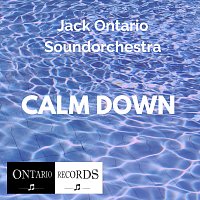 Jack Ontario Soundorchestra – Calm Down