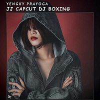 Yengky Prayoga – Jj Capcut DJ Boxing