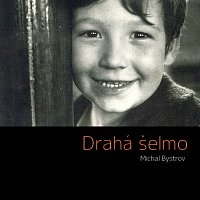 Michal Bystrov – Drahá šelmo