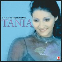 Tania – La Incomparable Tania