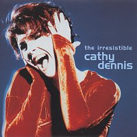 Cathy Dennis – The Irresistible