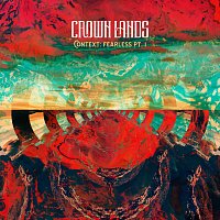 Crown Lands – Context: Fearless Pt. I [Live Expanded]