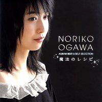 Noriko Ogawa – Ogawa Noriko Album Best -Self Selection- Mahouno Recipe