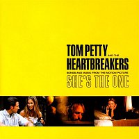 Tom Petty & The Heartbreakers – Songs and Music From The Motion Picture She's The One