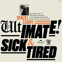 Denzel Curry, BADBADNOTGOOD – Ultimate / Sick & Tired [BADBADNOTGOOD Sessions]