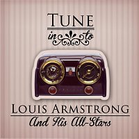 Louis Armstrong And His All-Stars – Tune in to