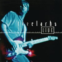 The Clarks – The Clarks Live