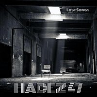 Hadez 47 – Lost Songs