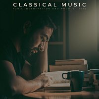 Chris Snelling, Bella Element, Chris Mercer, Jonathan Sarlat, Nils Hahn – Classical Music for Concentration and Productivity