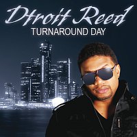Dtroit Reed – Turnaround Day