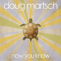 Doug Martsch – Now You Know