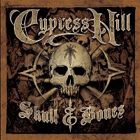 Cypress Hill – Skull & Bones