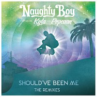 Naughty Boy, Kyla, Popcaan – Should've Been Me [The Remixes / Pt. 1]