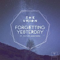 The Union – Forgetting Yesterday (feat. Petter Hedstrom)