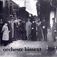 Orchestr Bissext – Prokapaný čas