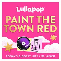 Lullapop – Paint The Town Red