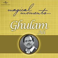Ghulam Ali – Magical Moments
