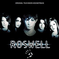 Various Artists.. – Roswell [Original Television Soundtrack]