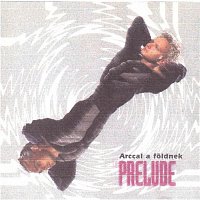 Le Prelude – Arccal a földnek