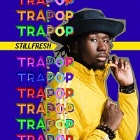 Still Fresh – Trapop