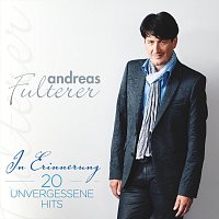 Andreas Fulterer – In Erinnerung - 20 unvergessene Hits