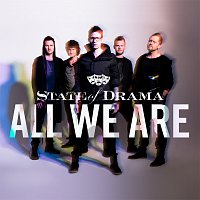 State Of Drama – All We Are