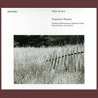 Tonu Kaljuste, Estonian Philharmonic Chamber Choir – Tormis: Forgotten Peoples