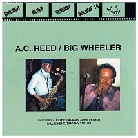 A. C. Reed, Big Wheeler – Chicago Blues Session Volume 14