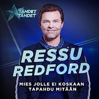 Ressu Redford – Mies Jolle Ei Koskaan Tapahdu Mitaan [Tahdet, tahdet kausi 5]