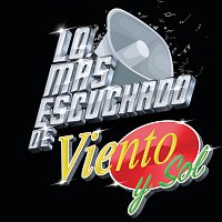 Viento Y Sol – Lo Más Escuchado De