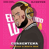 DJ Dever, Mosta Man – Cuarentena