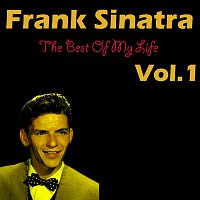 Frank Sinatra – The Best Of My Life Vol.  1