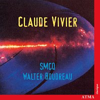 Ensemble de la Société de musique contemporaine du Québec, Walter Boudreau – Vivier: Wo Bist Du Licht! / Greeting Music / Bouchara / Trois airs pour un opéra imaginaire