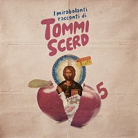 Tommi Scerd – I Mirabolanti Racconti di Tommi Scerd