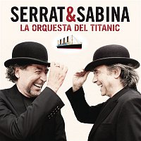 Serrat & Sabina – La Orquesta Del Titanic